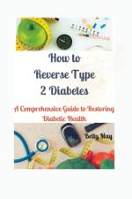 How to Reverse Type 2 Diabetes af Betty May