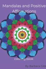 Mandalas and Positive Affirmations af Barbara Gibbs
