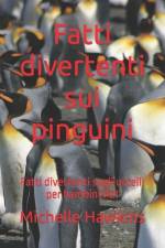 Fatti divertenti sui pinguini af Michelle Hawkins