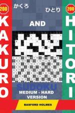 200 Kakuro and 200 Hitori Sudoku. Medium - Hard Version. af Basford Holmes