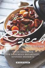 Czech Style Recipes af Allie Allen