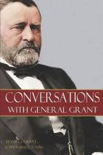 Conversations with General Grant af John Russell Young