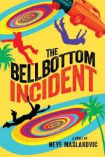 The Bellbottom Incident af Neve Maslakovic
