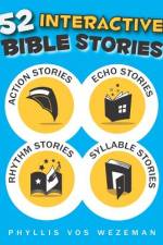 52 Interactive Bible Stories af Phyllis Vos Wezeman