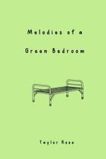 Melodies of a Green Bedroom af Taylor Rose