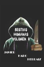 Bestias Humanas Volumen II af Javier Haro Herraiz