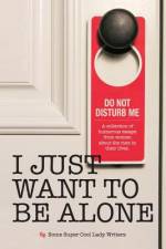 I Just Want to Be Alone af Suzanne Fleet