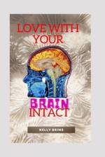 love with your brain intact af Nelly Brims