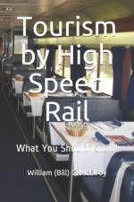 Tourism by High Speed Rail af William (Bill) C McElroy