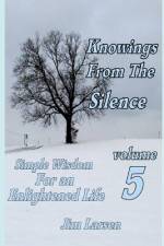 Knowings From The Silence Vol. 5 af Jim Larsen