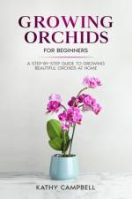 Growing Orchids for Beginners af Kathy Campbell