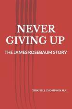 Never Giving Up af Timothy J Thompson M a