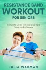 Resistance Band Workout for Seniors af Julia Warman