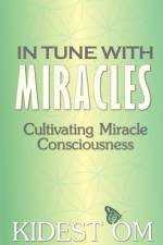 In Tune with Miracles af Kidest Om