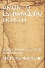 Amon - O Estrangeiro Oculto af Anthony Mountain