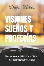 Visiones Sueños y Profecías af Deiby Herrera