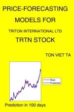 Price-Forecasting Models for Triton International Ltd TRTN Stock af Ton Viet Ta