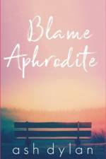Blame Aphrodite af Ash Dylan