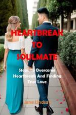 Heartbreak to Soulmate af Jane Lindsay