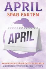 April Spaß Fakten af Michelle Hawkins