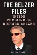 The Belzer Files af Samuel Walter