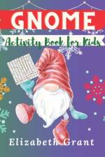 Gnome Activity Book for Kids af Elizabeth Grant