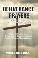 Deliverance Prayers That Will Optimize Your Potential Forever af Moses Omojola
