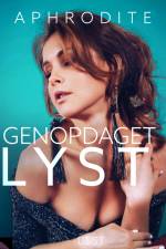 Genopdaget lyst – erotisk novelle af Aphrodite