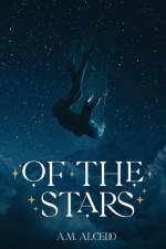 Of the Stars af A M Alcedo