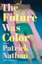 The Future Was Color af Patrick Nathan