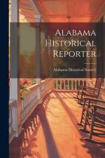 Alabama Historical Reporter af Alabama Historical Society