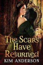 The Scars Have Returned af Kim Anderson