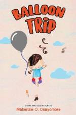 Balloon Trip af Makenzie O. Osayomore
