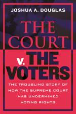 The Court V. the Voters af Joshua A Douglas