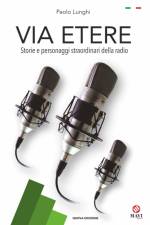 Via Etere: Storie e personaggi straordinari della radio af Tana de Zulueta