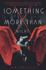 SOMETHING MORE THAN NIGHT af Ian Tregillis