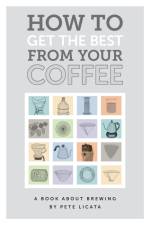 How to get the best from your coffee af Pete Licata
