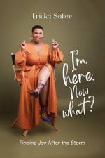I'm Here. Now What? af Ericka Sallee
