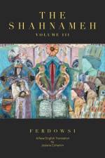 The Shahnameh Volume III af Hakim Abul-Ghassem Ferdowsi