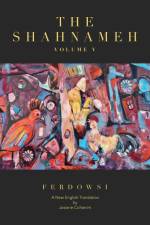 The Shahnameh Volume V af Hakim Abul-Ghassem Ferdowsi