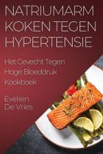 Natriumarm Koken tegen Hypertensie af Evelien de Vries