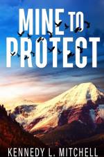 Mine to Protect Special Edition Paperback af Kennedy L. Mitchell