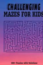 Challenging Mazes for Kids af Nora Premium Publishing