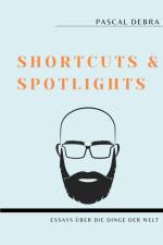 Shortcuts & Spotlights af Pascal Debra