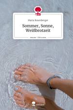 Sommer, Sonne, Weißbrotzeit. Life is a Story - story.one af Maria Rosenberger