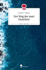 Der Weg der zwei Gesichter. Life is a Story - story.one af Amelie C. Vlahosz