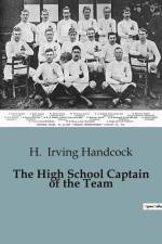 The High School Captain of the Team af H. Irving Handcock