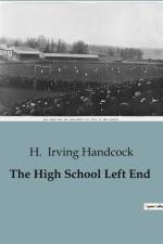The High School Left End af H. Irving Handcock
