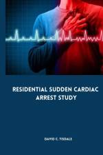 Residential Sudden Cardiac Arrest Study af David C. Tisdale