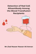 Detection of Red Cell Alloantibody Among the Blood Transfusion Recipients af Ziad Nasser Nasser Ali Amran